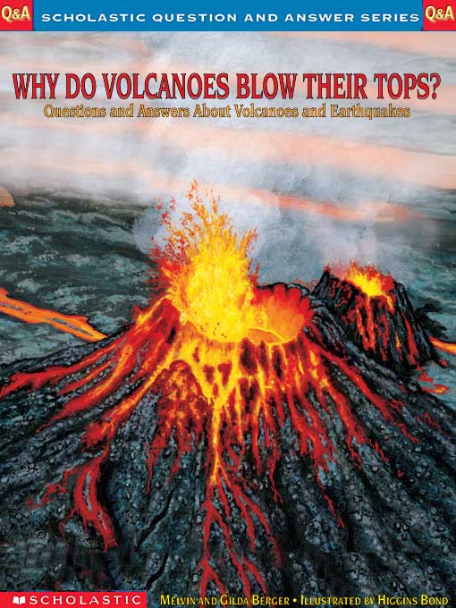Title details for Why Do Volcanoes Blow Their Tops? by Melvin Berger - Available